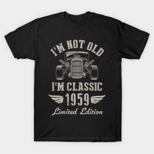 I'm Classic Car 63rd Birthday Gift 63 Years Old Born In 1959 T-Shirt